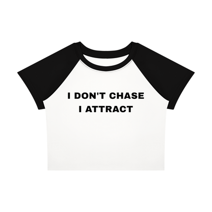 I Don't Chase raglan front